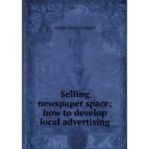   space; how to develop local advertising Joseph Edwin Chasnoff Books