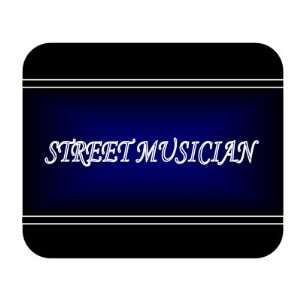  Job Occupation   Street musician Mouse Pad Everything 