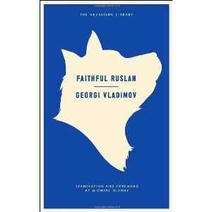    Faithful Ruslan (Neversink) [Paperback]: Georgi Vladimov: Books