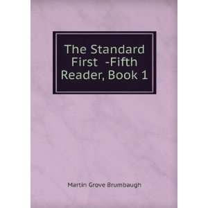   Standard First  Fifth Reader, Book 1: Martin Grove Brumbaugh: Books