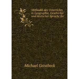   , Geschichte und deutscher Sprache fÃ¼r . Michael Geistbeck Books