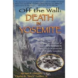   the Wall Death in Yosemite [Paperback] Michael P. Ghiglieri Books