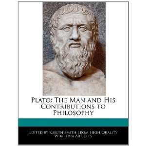   His Contributions to Philosophy (9781241149789) Kaelyn Smith Books