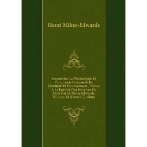   Milne Edwards, Volume 14 (French Edition): Henri Milne Edwards: Books
