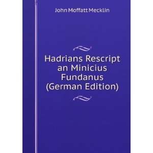   an Minicius Fundanus (German Edition) John Moffatt Mecklin Books