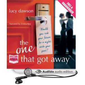   That Got Away (Audible Audio Edition) Lucy Dawson, Emma Kay Books