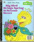 Little Golden Book   Big Bird Brings Spring to Sesame Street (1995 