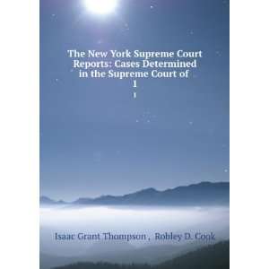 : The New York Supreme Court Reports: Cases Determined in the Supreme 