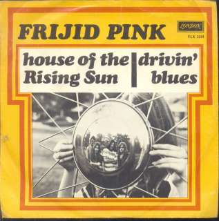 Frijid Pink   House Of The Rising Sun Dutch 1970 PS 7  