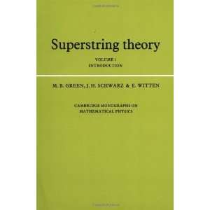  Superstring Theory Volume 1, Introduction (Cambridge 