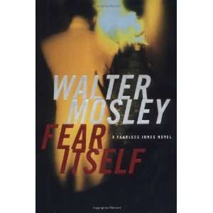   Fear Itself A Fearless Jones Novel [Hardcover] Walter Mosley Books