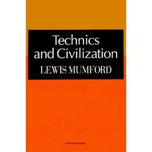   Technics and Civilization [Paperback] Lewis Mumford Books