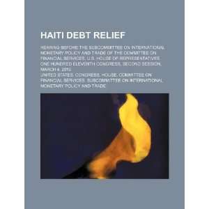  Haiti debt relief hearing before the Subcommittee on 