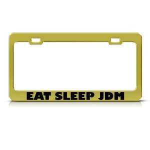  Eat Sleep Jdm Car Metal license plate frame Tag Holder 