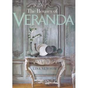 The Houses of Veranda Lisa Newsom 9781588169273  Books