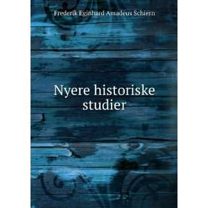  Nyere historiske studier Frederik Eginhard Amadeus 