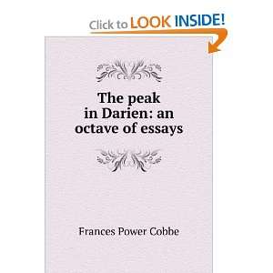   : The peak in Darien: an octave of essays: Frances Power Cobbe: Books