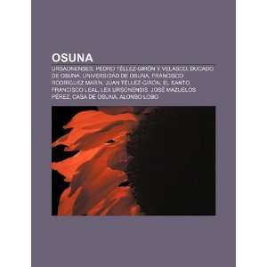  Osuna Ursaonenses, Pedro Téllez Girón y Velasco, Ducado de Osuna 