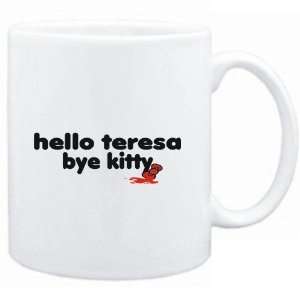  Mug White  Hello Teresa bye kitty  Female Names: Sports 