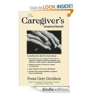 The Caregivers Sourcebook: Frena Gray Davidson Frena Gray Davidson 