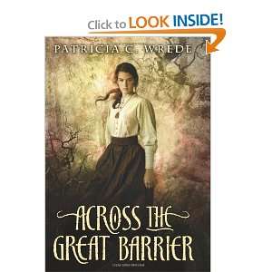   Barrier (Frontier Magic, Book 2) [Hardcover]: Patricia C. Wrede: Books