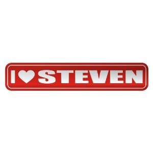   I LOVE STEVEN  STREET SIGN NAME: Home Improvement