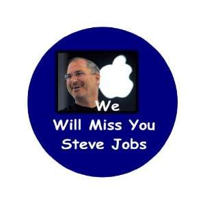  We Will Miss You Steve Jobs 1.25 Badge Pinback Button 