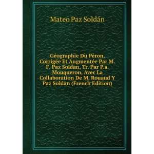   De M. Rouaud Y Paz Soldan (French Edition) Mateo Paz SoldÃ¡n Books
