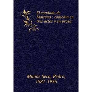  El condado de Mairena  comedia en tres actos y en prosa Pedro 