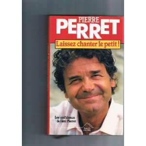    laissez chanter le petit  (9782738203717) Perret P Books