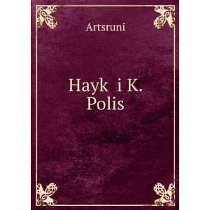  HaykÊ» i K. Polis Artsruni Books