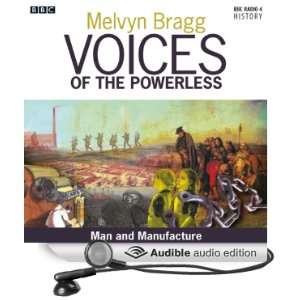  Voices of the Powerless Man and Manufacture Quarry Bank 