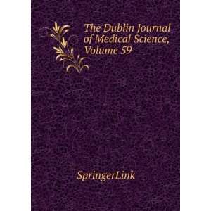   The Dublin Journal of Medical Science, Volume 59: SpringerLink: Books