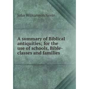   of schools, Bible classes and families John Williamson Nevin Books