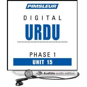 Urdu Phase 1, Unit 15 Learn to Speak and Understand Urdu 