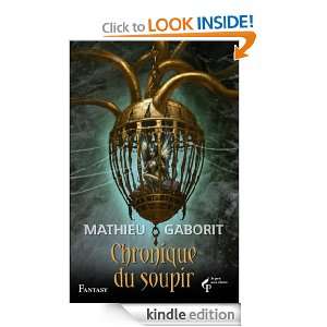 Chronique du soupir (French Edition) MATHIEU GABORIT  
