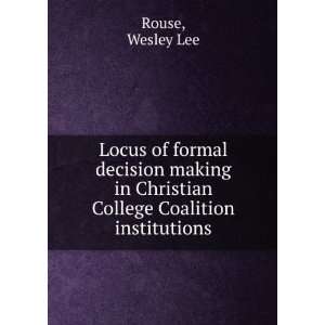   in Christian College Coalition institutions Wesley Lee Rouse Books