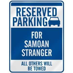   RESERVED PARKING FOR SAMOAN STRANGER  PARKING SIGN 