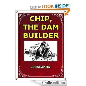 CHIP, THE DAM BUILDER JIM KJELGAARD  Kindle Store