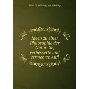   und vermehrte Aufl Friedrich Wilhelm J . von Schelling Books