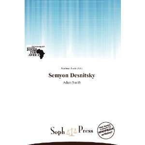  Semyon Desnitsky (9786138818922) Noelene Aoide Books