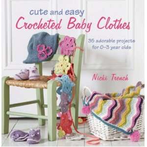  Cico Books Cute & Easy Crocheted Baby Clothes Everything 