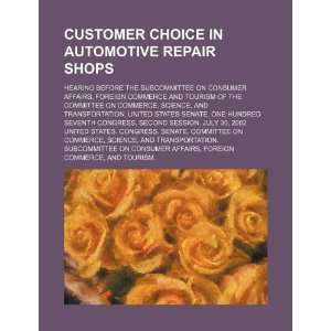 Customer choice in automotive repair shops hearing before 
