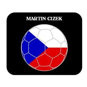  Martin Cizek (Czech Republic) Soccer Mousepad: Everything 