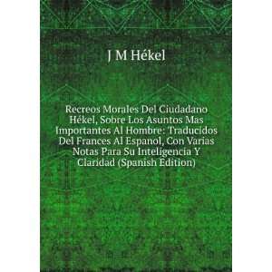   Para Su Inteligencia Y Claridad (Spanish Edition) J M HÃ©kel Books