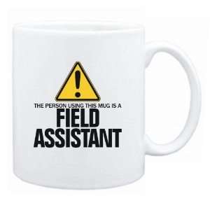  New  The Person Using This Mug Is A Field Assistant  Mug 
