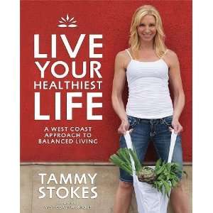   Coast Approach To Balanced Living [Paperback] Tammy Stokes Books