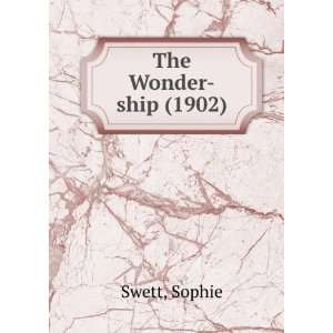   The Wonder ship (1902) (9781275097766) Sophie Swett Books