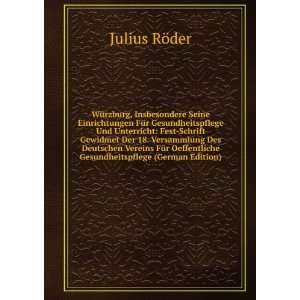   Gesundheitspflege (German Edition) Julius RÃ¶der Books