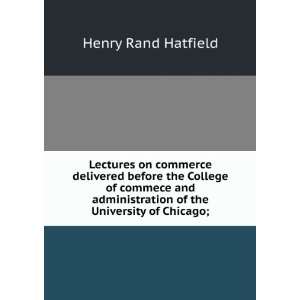 Lectures on commerce delivered before the College of commece and 